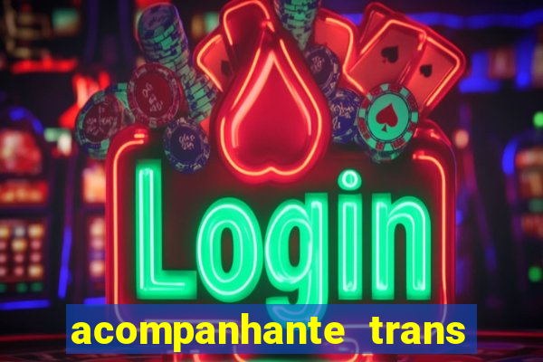 acompanhante trans porto seguro